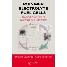 Polymer Electrolyte Fuel Cells: Physical Principles of Materials and Operation